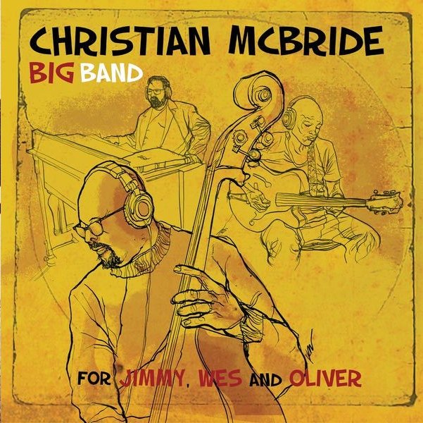 Christian McBride Big Band - For Jimmy, Wes And Oliver (2020) 24bit FLAC Download
