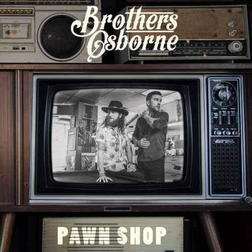 Brothers Osborne-Pawn Shop-24-44-WEB-FLAC-2016-OBZEN