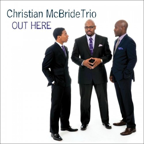 Christian McBride Trio – Out Here (2013) 24bit FLAC