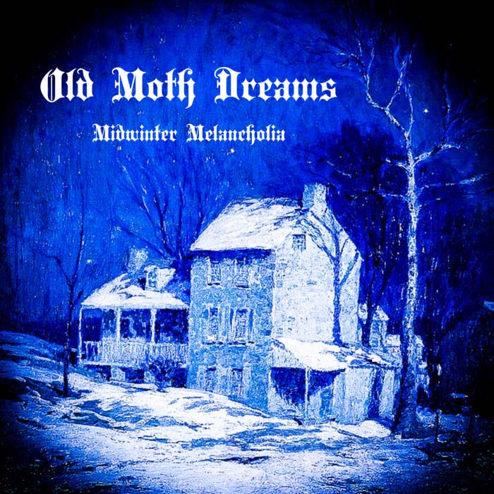 Old Moth Dreams - Midwinter Melancholia (2023) FLAC Download