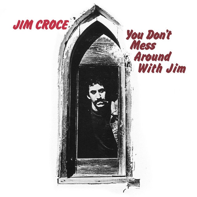 Jim Croce - You Don't Mess Around With Jim (2013) FLAC Download