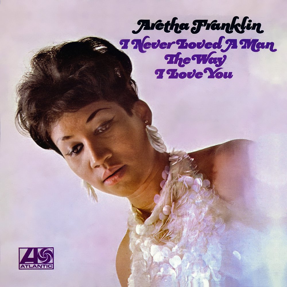 Aretha Franklin - I Never Loved A Man The Way I Love You (2014) 24bit FLAC Download