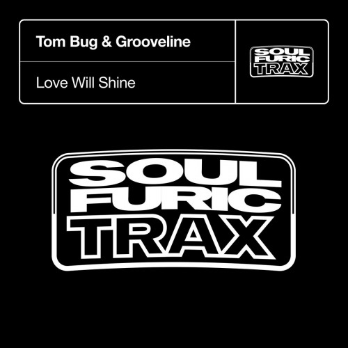 Tom Bug and Grooveline-Love Will Shine-(SFTD075D2)-WEBFLAC-2023-DWM