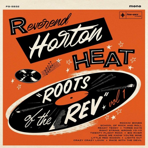 Reverend Horton Heat – Roots of the Rev (Volume One) (2023) [FLAC]