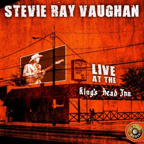 Stevie Ray Vaughan – Live at the King’s Head Inn (2015) [FLAC]