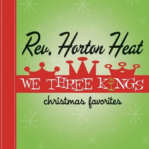 Reverend Horton Heat – We Three Kings (2005) [FLAC]