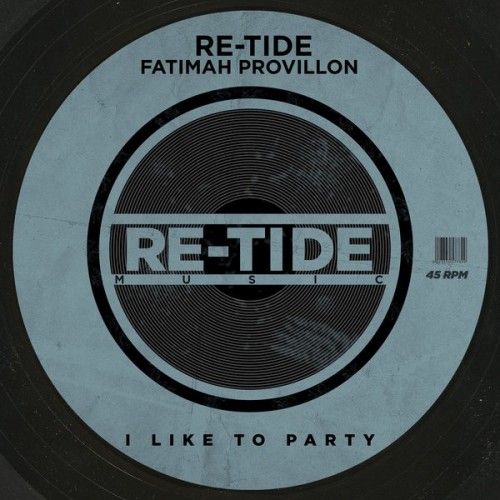 Re-Tide and Fatimah Provillon-I Like To Party-(RTM085)-WEBFLAC-2023-DWM