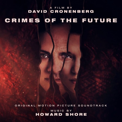 Howard Shore-Crimes Of The Future-OST-WEB-FLAC-2022-2o22