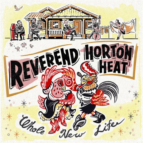 Reverend Horton Heat – Whole New Life (2021) [FLAC]
