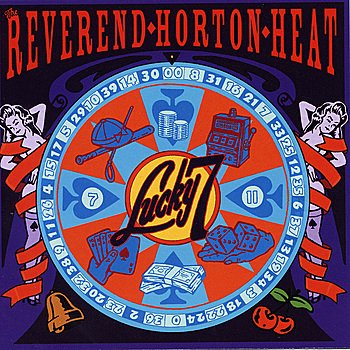 Reverend Horton Heat – Lucky 7 (2002) [FLAC]