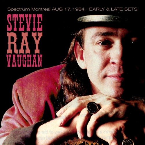 Stevie Ray Vaughan – Live At Spectrum Montreal, Aug 17, 1984 (Early And Late Sets) (2015) [FLAC]