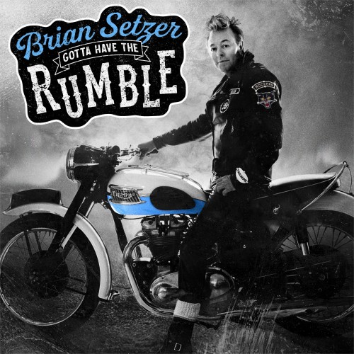 Brian Setzer-Gotta Have The Rumble-(680102)-CD-FLAC-2021-WRE