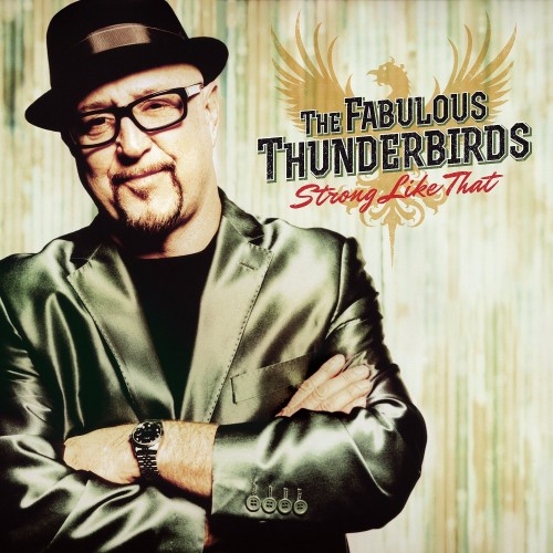 The Fabulous Thunderbirds – Strong Like That (2016) [FLAC]