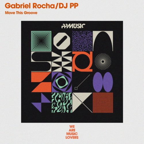 Gabriel Rocha and DJ PP-Move This Groove-(PPM469)-SINGLE-WEBFLAC-2023-DWM