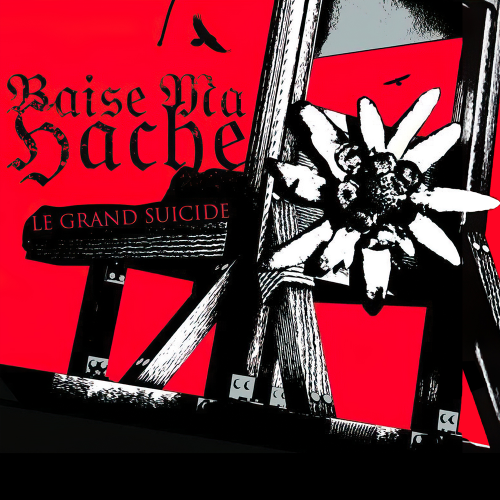Baise Ma Hache-Le Grand Suicide-(LSDLM02CD)-FR-REISSUE-CD-FLAC-2022-MOONBLOOD