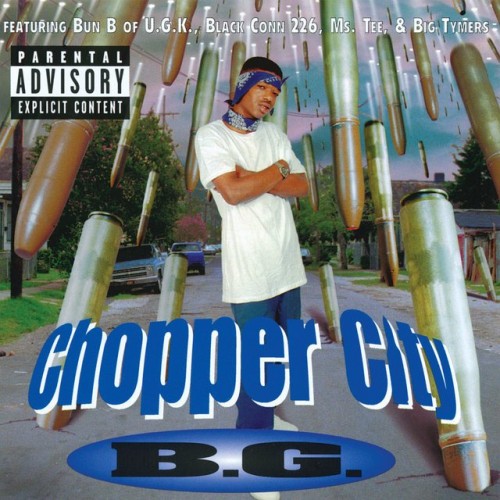 B.G.-Chopper City-PROPER-Reissue-CD-FLAC-1999-CALiFLAC