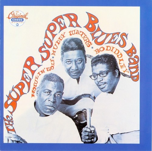 Bo Diddley Muddy Waters Howlin Wolf-The Super Super Blues Band-24-96-WEB-FLAC-REMASTERED-2020-OBZEN