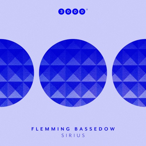 Flemming Bassedow-Sirius EP-(3000GRAD131)-WEB-FLAC-2023-SHELTER