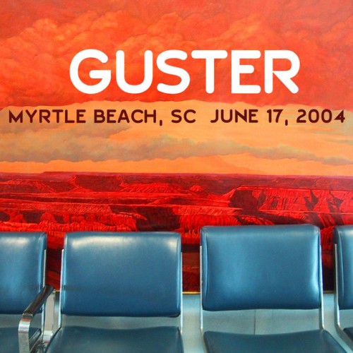 Guster-Live in Myrtle Beach SC 6  17  04-16BIT-WEB-FLAC-2004-ENRiCH