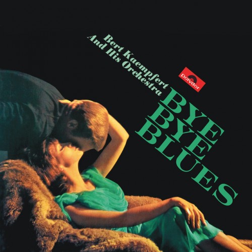 Bert Kaempfert-Bye Bye Blues – To The Good Life-2CD-FLAC-1998-MAHOU