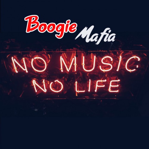 Boogie Mafia-No Music No Life-FLAC-2022-TM