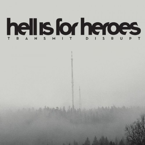 Hell Is For Heroes-Transmit Disrupt-CD-FLAC-2005-SDR