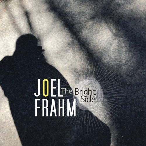 Joel Frahm-The Bright Side-(ANZ-0068)-CD-FLAC-2021-HOUND