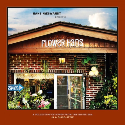 Hans Nieswandt-Flower Hans-A Collection of Songs from the Hippie Era in a Disco Style-16BIT-WEB-FLAC-2023-ENRiCH