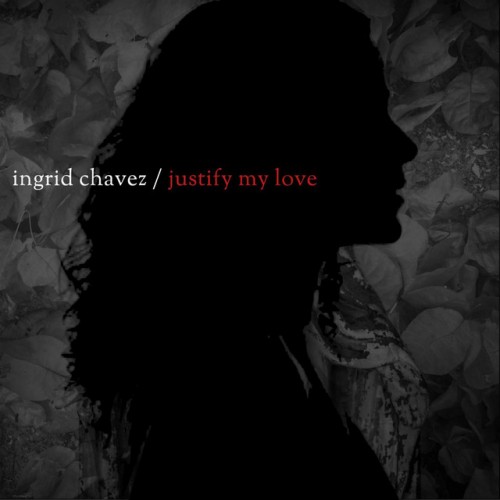 Ingrid Chavez-Justify My Love (Charles Websters Justified Mixes)-16BIT-WEB-FLAC-2023-TM