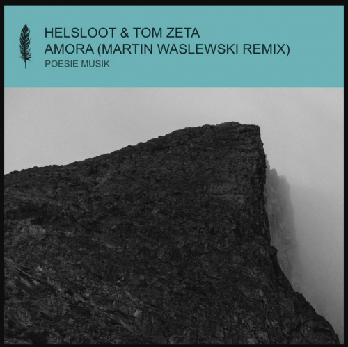 Helsloot and Tom Zeta-Amora Martin Waslewski Remix-(POM188)-SINGLE-WEBFLAC-2023-AFO