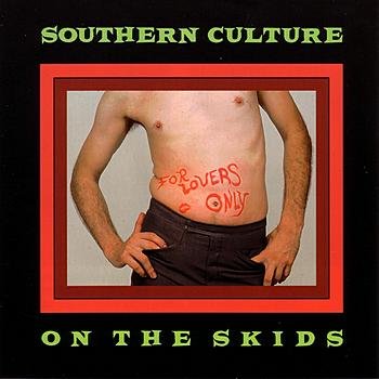 Southern Culture On The Skids-For Lovers Only-16BIT-WEBFLAC-1992-KNOWNFLAC