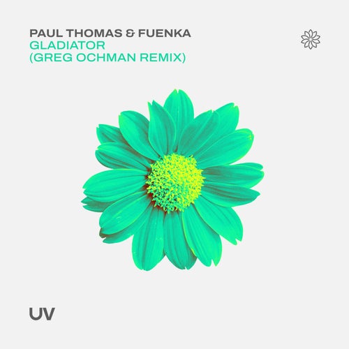 Paul Thomas and Fuenka-Gladiator (Greg Ochman Remix)-(UV254)-SINGLE-WEBFLAC-2023-AFO