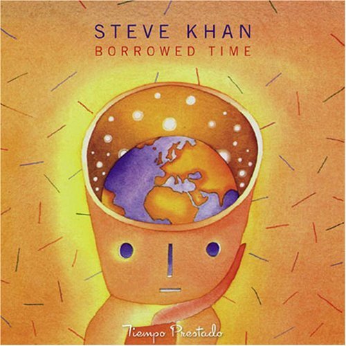 Steve Khan-Borrowed Time-CD-FLAC-2007-MAHOU
