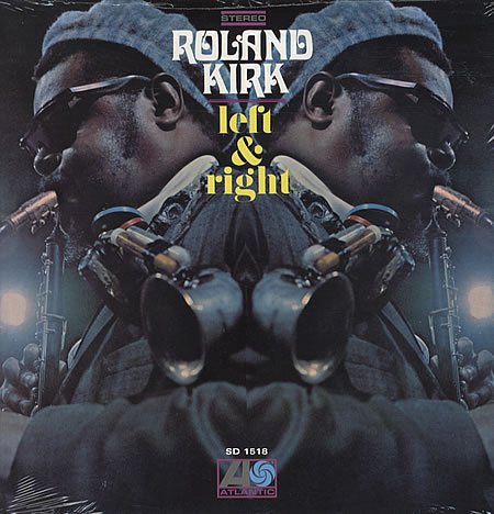 Rahsaan Roland Kirk – Left And Right (2011) [24bit FLAC]