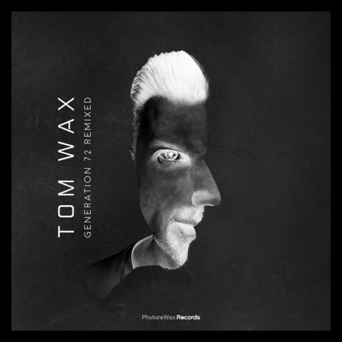 Tom Wax-Generation 72 Remixed-(PWDLP013R)-WEBFLAC-2023-AFO