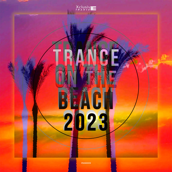 VA-Trance On The Beach 2023-(XTRANCE0012)-WEB-FLAC-2023-AOVF