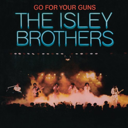 The Isley Brothers-Go For Your Guns-24-96-WEB-FLAC-REMASTERED-2015-OBZEN