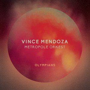 Vince Mendoza and Metropole Orkest-Olympians-(538867902)-CD-FLAC-2023-HOUND
