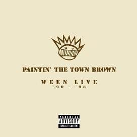 Ween – Paintin’ The Town Brown (1999) [FLAC]