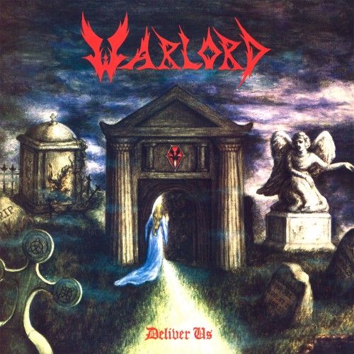 Warlord-Deliver Us-REISSUE-16BIT-WEB-FLAC-2021-ENTiTLED
