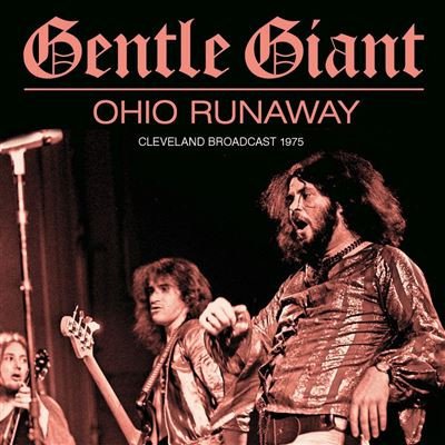 Gentle Giant – Ohio Runaway (2022)