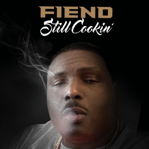 Fiend - Still Cookin' (2018) Download
