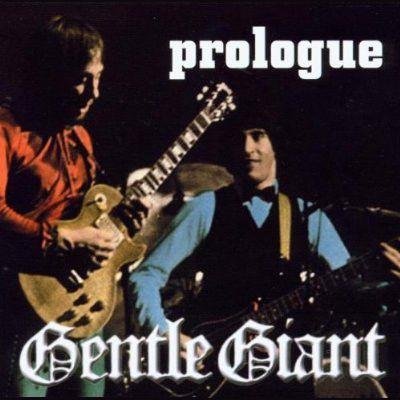 Gentle Giant – Prologue (2012)