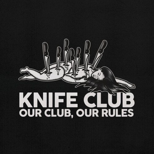 Knife Club - Our Club, Our Rules (2023) Download
