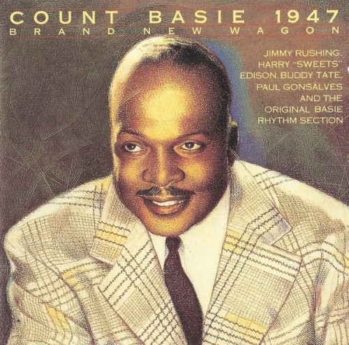 Count Basie - 1947 / Brand New Wagon (1990) Download