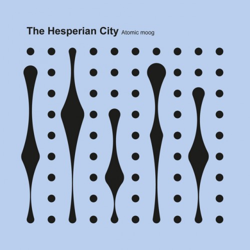 Atomic Moog - The Hesperian City (2021) Download