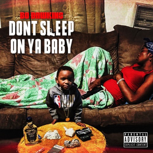 Bo Dawkins - Don't Sleep on Ya Baby (2023) Download