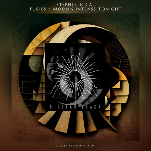 Stephen K Cal - Furies / Moon's Intense Tonight (2023) Download