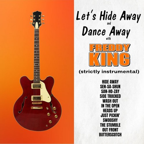 Freddie King-Lets Hide Away and Dance with Freddie King-REISSUE-16BIT-WEB-FLAC-2021-ENRiCH