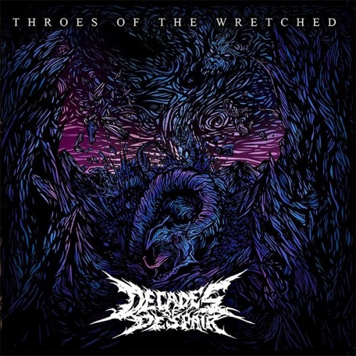 Decades of Despair – Throes of the Wretched (2009)